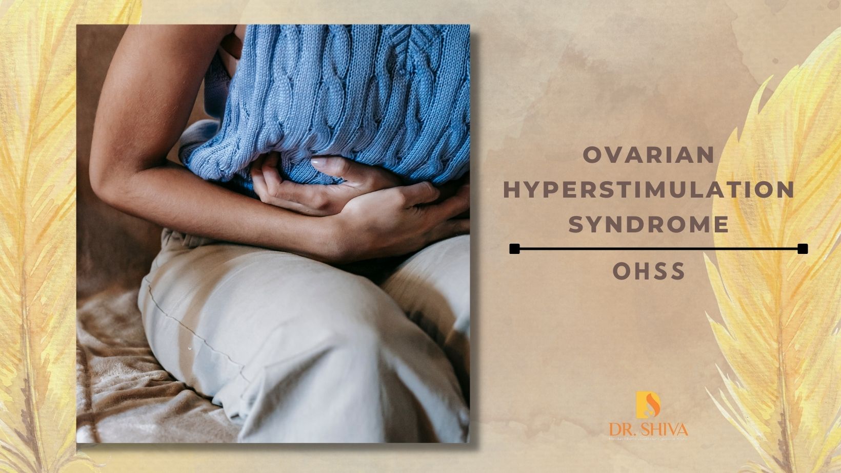 Ovarian Hyperstimulation Syndrome - Dr.Shiva