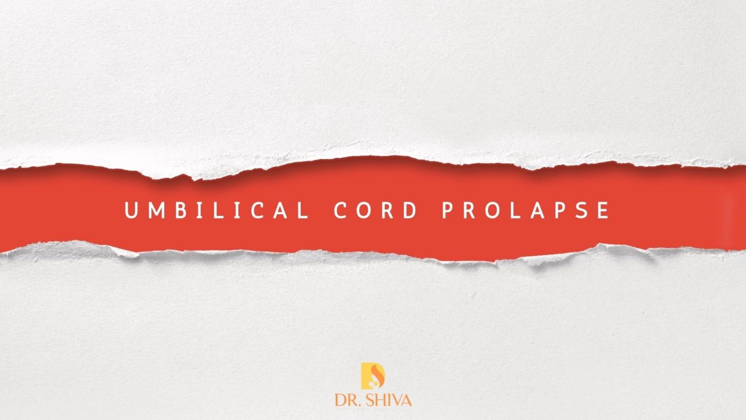 Umbilical cord prolapse Causes, Diagnosis and Management
