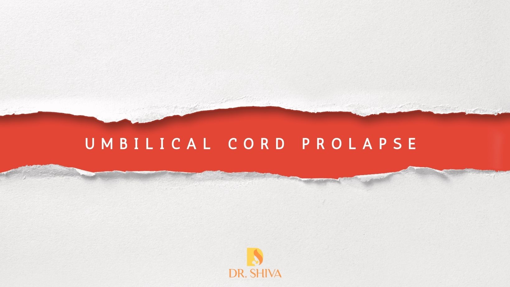 Umbilical Cord Prolapse - Dr.Shiva Harikrishnan