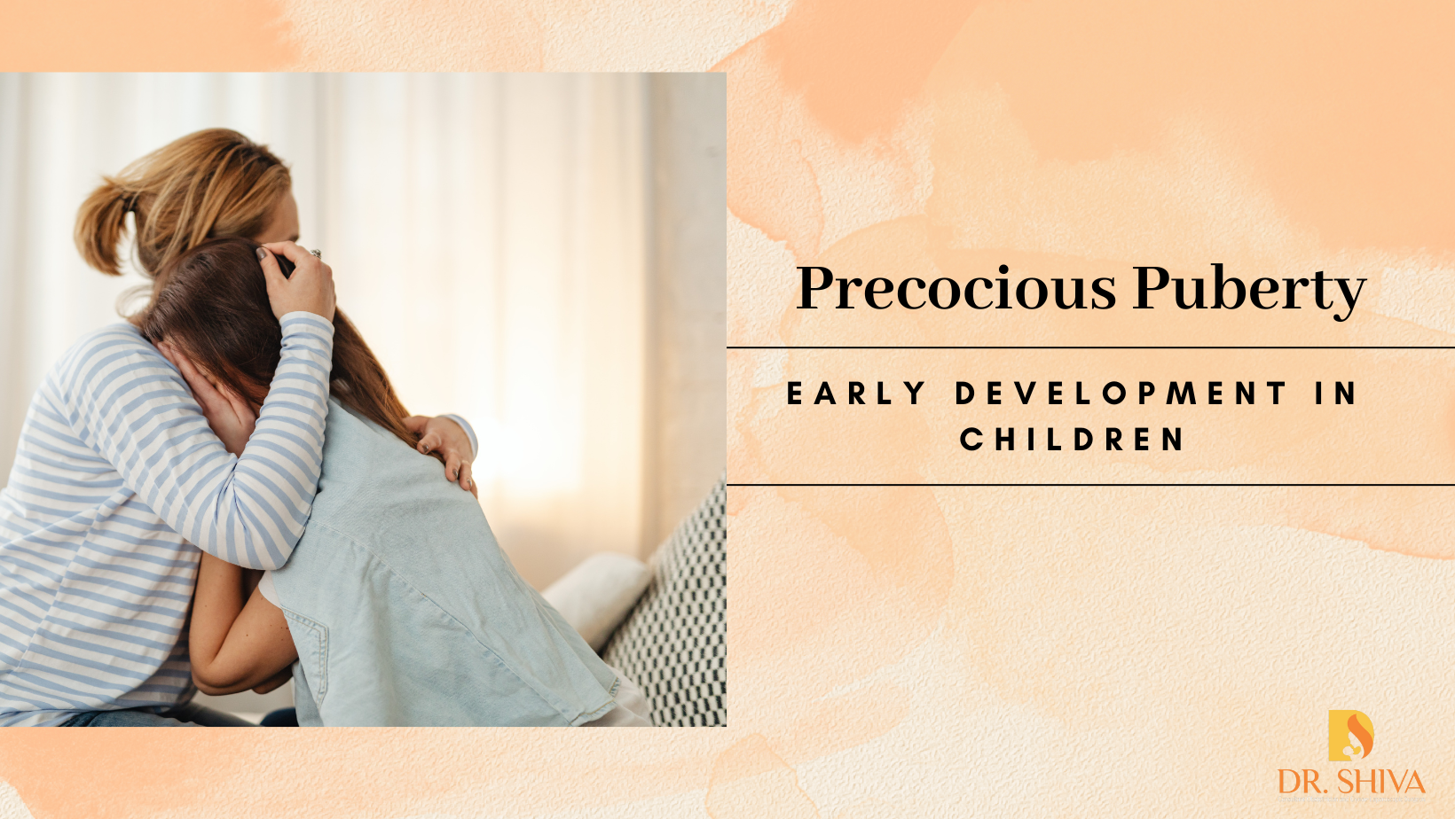 Precocious Puberty :Early Development in Children